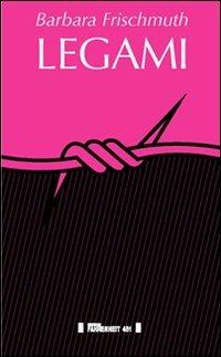 Legami - Barbara Frischmuth - copertina