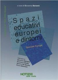 Spazi educativi europei e dintorni. Speciale Europa - Giovanna Barzanò - copertina