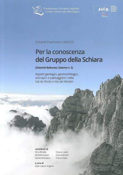 Per la conoscenza del Gruppo della Schiara. Aspetti geologici, geomorfologici, antropici e paesaggistici nella Val de l'Ardo e Val del Medòn - copertina