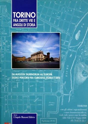 Torino. Fra dritte vie e angoli di storia - copertina