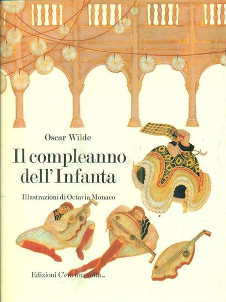 Il compleanno dell'infanta - Oscar Wilde,Octavia Monaco - copertina