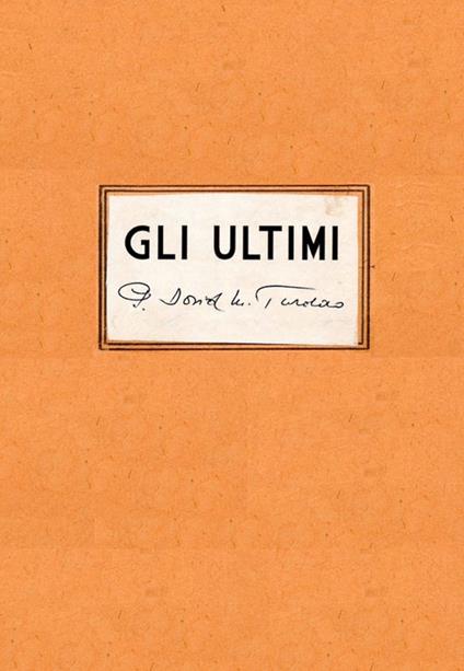 Gli ultimi. Con DVD - David Maria Turoldo,Vito Pandolfi - copertina