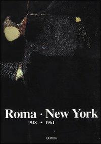 Roma-New York (1948-1964). Catalogo della mostra (New York, 5 novembre 1993-15 gennaio 1994) - copertina