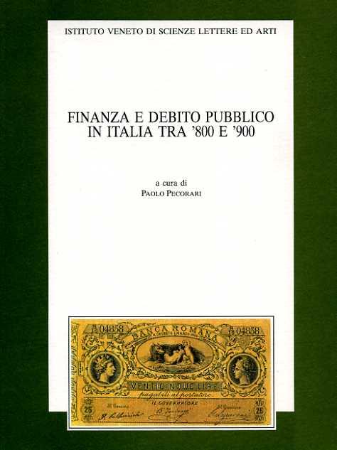 Finanza e debito pubblico in Italia tra '800 e '900. Atti della 2ª Giornata di studio «L. Luzzatti» per la storia dell'Italia contemporanea - copertina