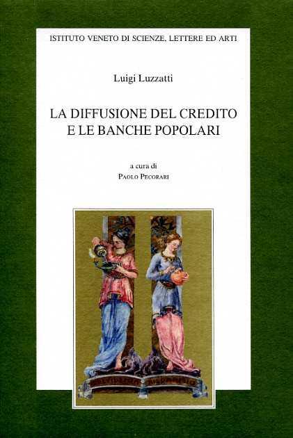 La diffusione del credito e le banche popolari - Luigi Luzzatti - copertina