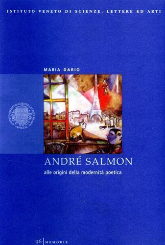 André Salmon. Alle origini della modernità poetica - Maria Dario - 2