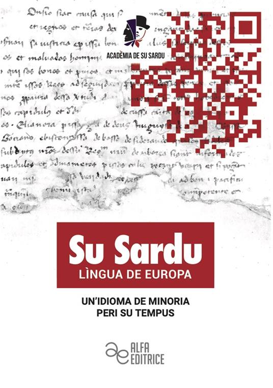 Su sardu lìngua de europa. Un'idioma de minoria peri su tempus. Ediz. italiana e sarda - copertina