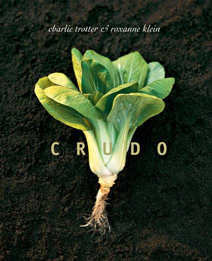 Crudo - Charlie Trotter,Roxanne Klein - copertina