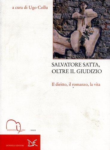 Salvatore Satta, oltre il giudizio. Il diritto, il romanzo, la vita - 3