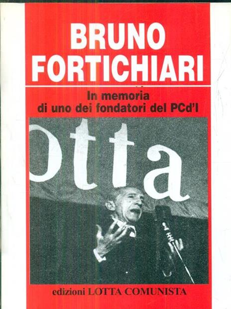 Bruno Fortichiari. In memoria di uno dei fondatori del PCd'I - copertina