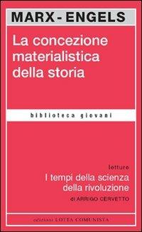 La concezione materialistica della storia - Karl Marx,Friedrich Engels - copertina