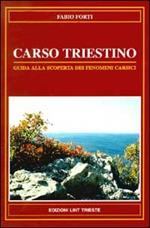 Carso triestino. Guida alla scoperta dei fenomeni carsici