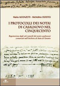 I protocolli dei notai di Casalnovo nel Cinquecento - Maria Alfonzetti,Michelino Fistetto - copertina
