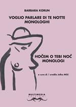 Voglio parlare di te notte-Hocem o tebi noc. Ediz. bilingue