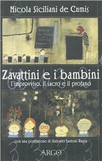 Zavattini e i bambini. L'improvviso, il sacro, il profano - Nicola Siciliani de Cumis - copertina