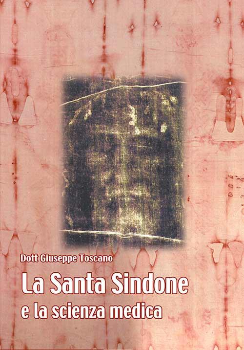 La sacra Sindone e la scienza medica - Giuseppe Toscano - copertina