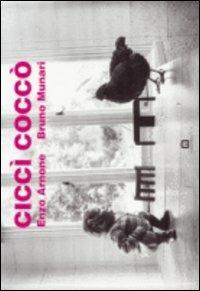 Ciccì coccò. Ediz. trilingue - Enzo Arnone,Bruno Munari - copertina