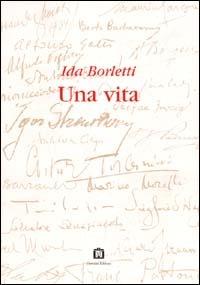 Una vita - Ida Borletti - copertina