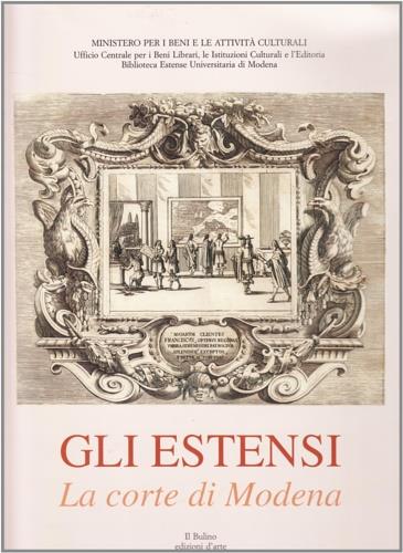 Gli estensi. Vol. 2: La corte di Modena. - copertina