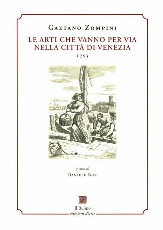 Le arti che vanno per via nella città di Venezia (1753). Ediz. in facsimile - copertina