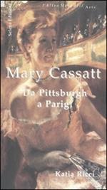 Mary Cassatt. Da Pittsburgh a Parigi