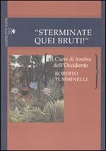 «Sterminate quei bruti!» Il Cuore di tenebra dell'Occidente