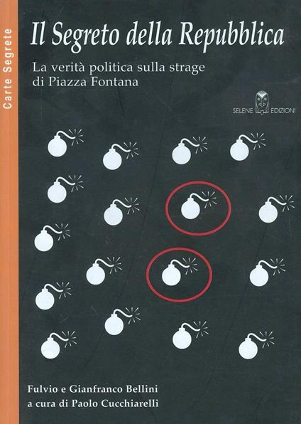 Il segreto della Repubblica - Fulvio Bellini,Gianfranco Bellini - copertina