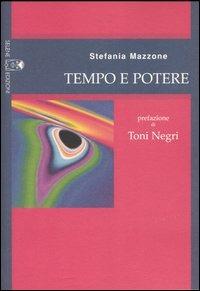 Tempo e potere. Tragitti di democrazia costituente - Stefania Mazzone - copertina