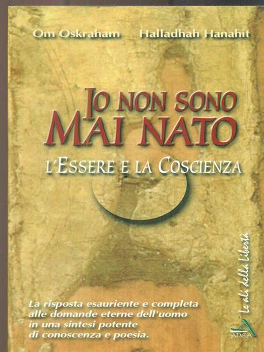 Io non sono mai nato. L'essere e la coscienza - Om Oskraham,Hanahit Halladhah - copertina