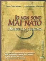 Io non sono mai nato. L'essere e la coscienza