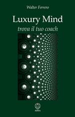 Luxury mind. Trova il tuo coach