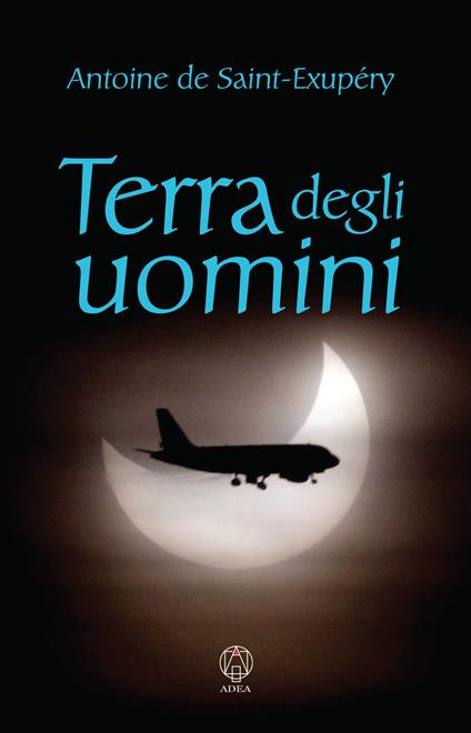 Terra degli uomini - Antoine de Saint-Exupéry - copertina