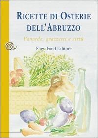 Ricette di osterie dell'Abruzzo. Panarde, guazzetti e virtù - Antonio Attorre - copertina