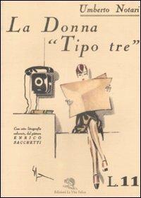 La donna «tipo tre» - Umberto Notari - copertina