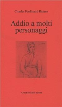 Addio a molti personaggi - Charles Ferdinand Ramuz - copertina