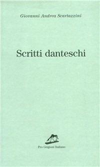 Scritti danteschi - Giovanni A. Scartazzini - copertina