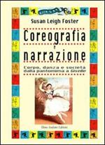 Coreografia e narrazione. Corpo, danza e società dalla pantomima a Giselle