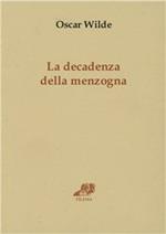 La decadenza della menzogna. Testo inglese a fronte