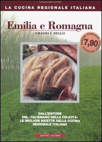 Emilia Romagna. Grasso è bello - Enrico Medail,Monica Palla - copertina