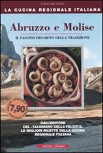 Abruzzo e Molise. Il fascino discreto della tradizione