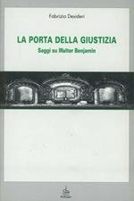 La porta della giustizia. Saggi su Walter Benjamin