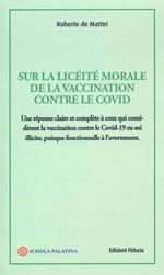 Sur la licéité morale de la vaccination contre le Covid