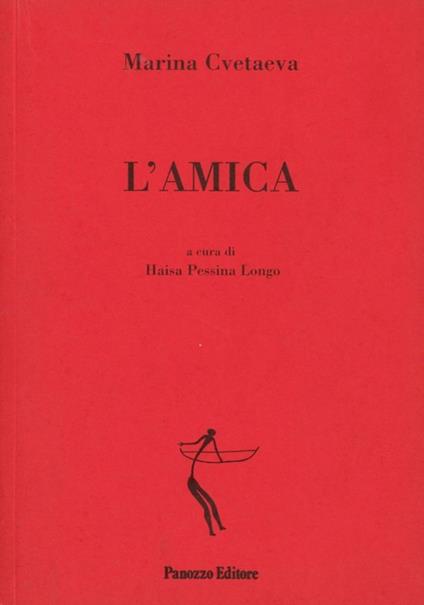 L'amica. Testo russo a fronte - Marina Cvetaeva - copertina