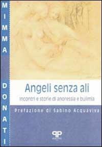 Angeli senza ali: incontri e storie di anoressia e bulimia - Mimma Donati - copertina