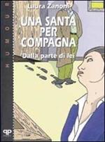 Una santa per compagna: dalla parte di lei