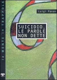 Suicidio, le parole non dette - Luigi Pavan - copertina