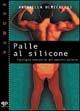 Palle al silicone. Tipologia semiseria del maschio moderno