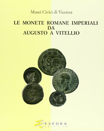Musei civici di Vicenza. Le monete celtiche, greche e romane repubblicane - Armando Bernardelli,Giovanni Gorini - copertina