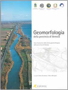 Image of Geomorfologia della provincia di Venezia. Note illustrative della carta geomorfologica della provincia di Venezia. Con CD-ROM