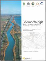 Geomorfologia della provincia di Venezia. Note illustrative della carta geomorfologica della provincia di Venezia. Con CD-ROM